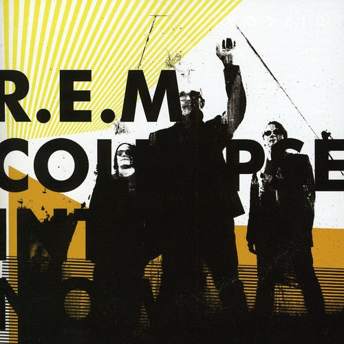 R.E.M.: Collapse Into Now