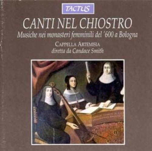 Cappella Artemisia / Smith: Canti Nel Chiostro: Songs of the Cloister