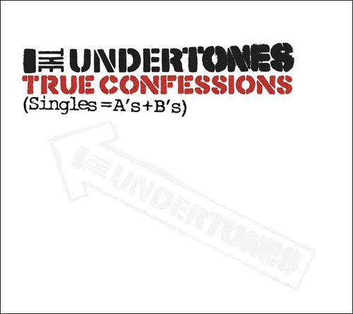 Undertones: True Confessions: Singles As Plus BS