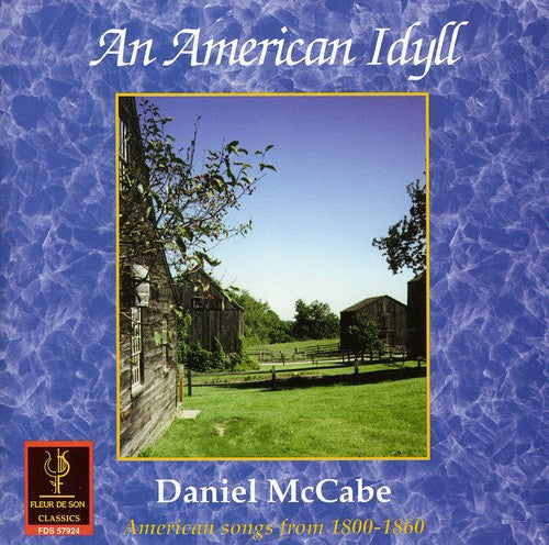 Foster / McCabe / Andriaccio / Castellani: American Idyll: American Songs from 1800-1860