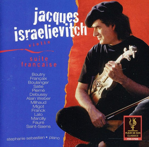 Francaix / Milhaud / Israelievitch / Sebastian: Suite Francaise / Sonatine / Les Printemps