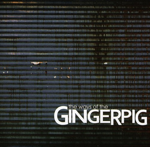 Gingerpig: Ways of the Gingerpig