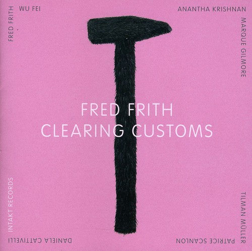 Firth / Frith / Arte Qrt: Clearing Customs