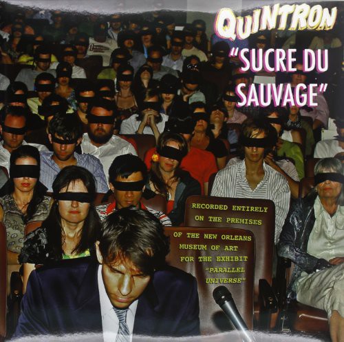 Quintron: Sucre Du Sauvage