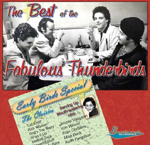 Fabulous Thunderbirds: Best of the Fabulous Thunderbirds: Early Bird Spec