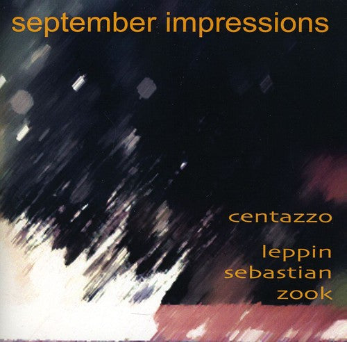 Centazzo / Leppin / Sebastian / Zook: September Impressions