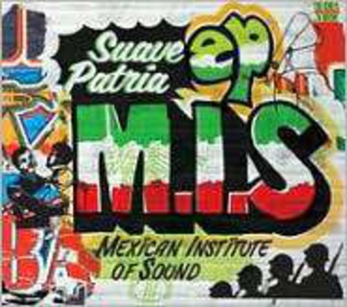 Mexican Institute of Sound: Suave Patria