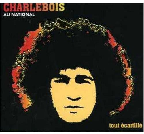 Charlebois, Robert: Tout Ecartille-En Concert Au Nation
