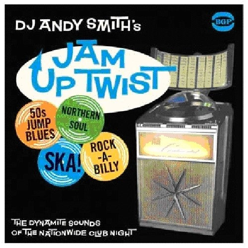 DJ Andy Smith: Jam Up Twist