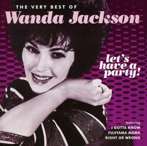 Jackson, Wanda: Let's Have a Party: The Very Best of Wanda Jackson