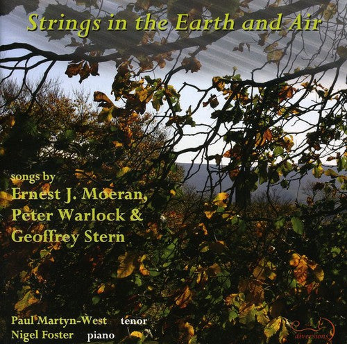 Moeran / Warlock / Stern / Martyn-West / Foster: Strings in the Earth & Air