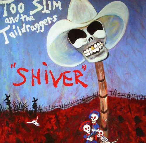 Too Slim / Taildraggers: Shiver