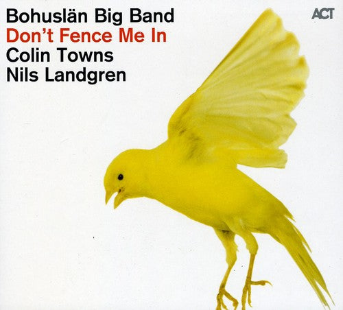 Bohuslan Big Band: Don't Fence Me in