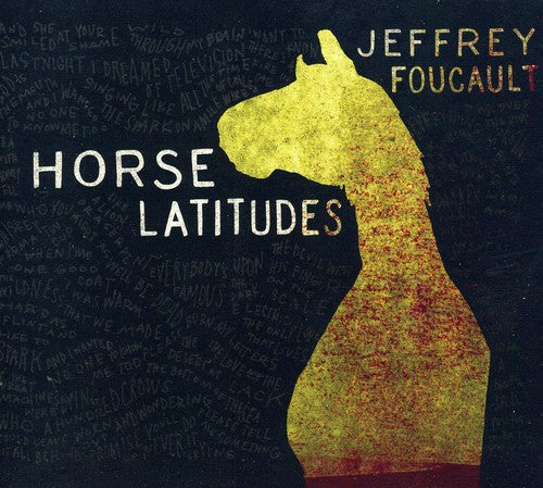 Foucault, Jeffrey: Horse Latitudes