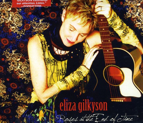 Gilkyson, Eliza: Roses At The End Of Time