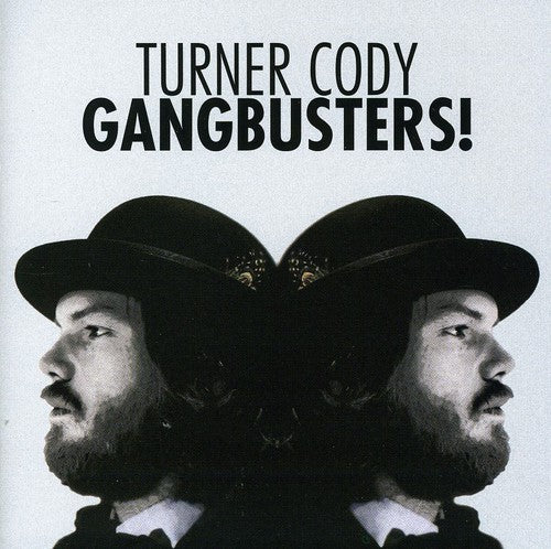 Cody, Turner: Gangbusters