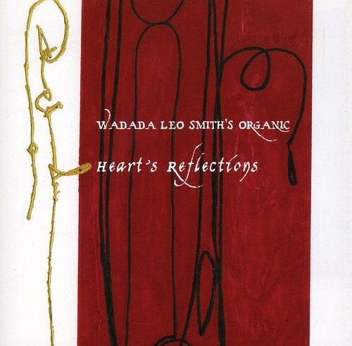 Smith, Wadada Leo: Hearts Reflection