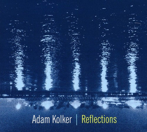 Kolker, Adam: Reflections