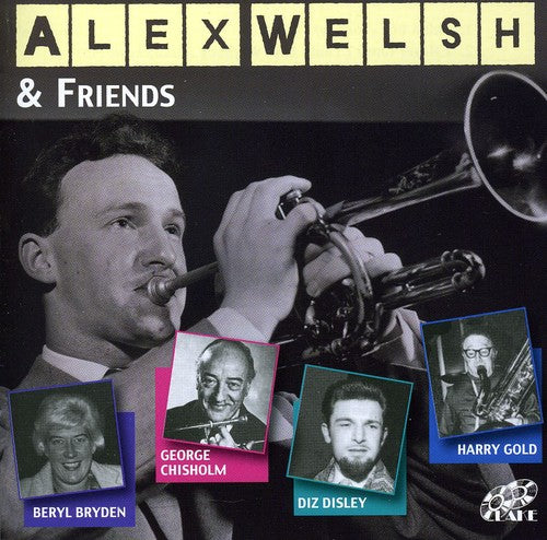 Welsh, Alex & His Band: Alex Welsh & Friends