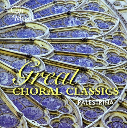 Palestrina / Magdala: Great Choral Classics