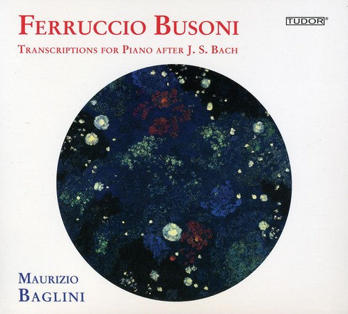 Busoni / Baglini: Transcriptions for Piano After J.S. Bach