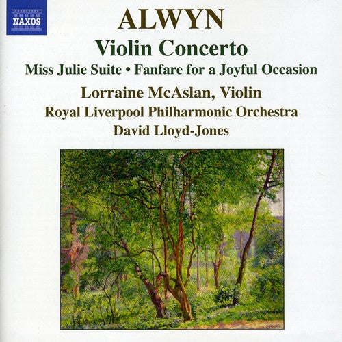 Alwyn / Lloyd-Jones / Rlp / McAslan: Violin Concerto: Miss Julie Suite