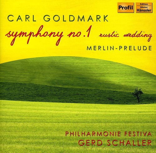 Goldmark / Philharmonie Festiva / Schaller: Symphony 1: Rustic Wedding / Merlin