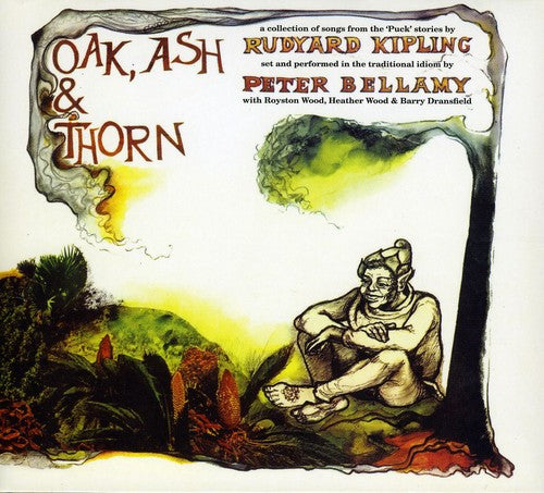 Bellamy, Peter: Oak Ash & the Thorn