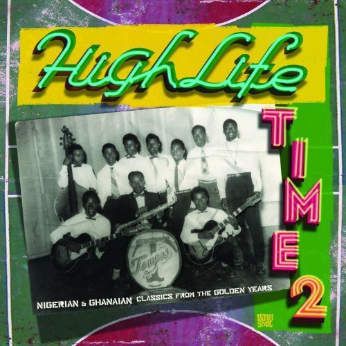 Highlife Time 2: Nigerian & Ghanaian / Various: Highlife Time 2: Nigerian & Ghanaian Classics