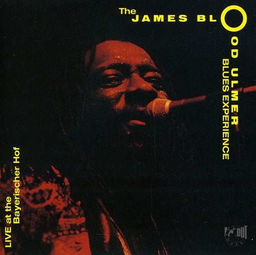 Ulmer, James Blood / Blues Experience: Live at the Bayerischer Hof