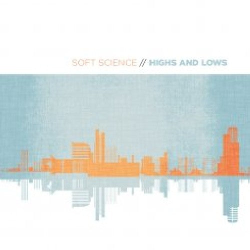 Soft Science: Highs and Lows