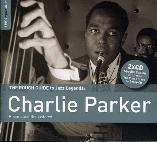 Parker, Charlie: Rough Guide to Charlie Parker (Reborn & Remastered)