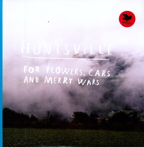 Huntsville: For Flowers, Cars and Merry Wars