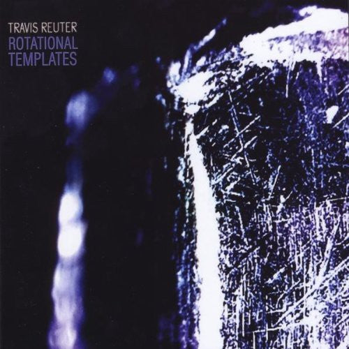 Reuter, Travis: Rotational Templates