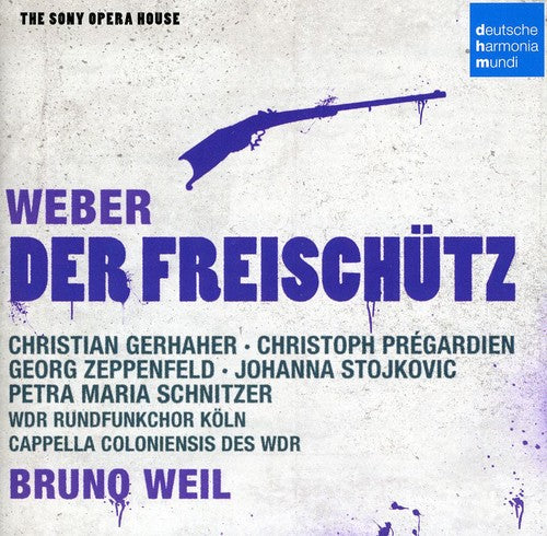 Weber / Weil / Gerhaher / Rohlig / Schnitzer: Der Freischutz