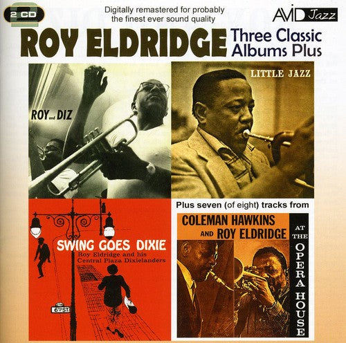 Eldridge, Roy: 3 Classic LPs-Roy and Diz/Little Jazz/Swing Goes Dixie
