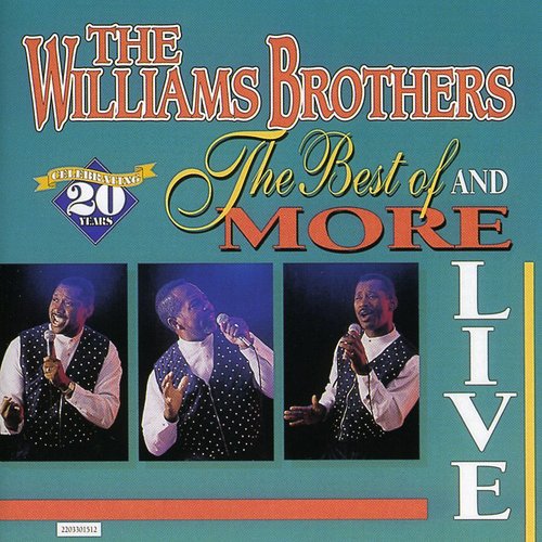Williams Brothers: Live Best Of and More