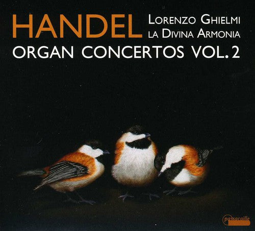 Handel / Ghiilemi / Divina Armonia / Grazzi: Organ Concertos 2