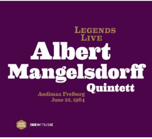 Mangelsdorff / Sauer: Legends Live: Albert Mangelsdorf Quintett