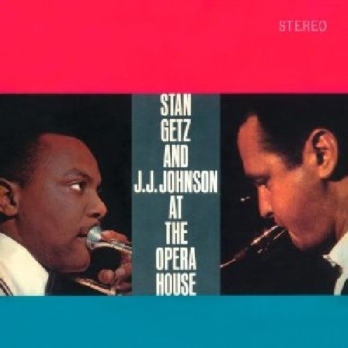 Getz,Stan / Johnson, J.J.: At the Opera House