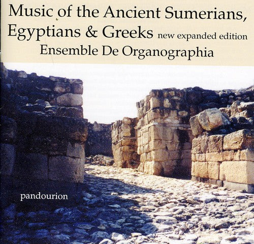 De Organographia: Music of the Ancient Sumerians Egytians & Greeks