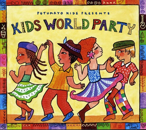 Putumayo Kids Presents: Kids World Party
