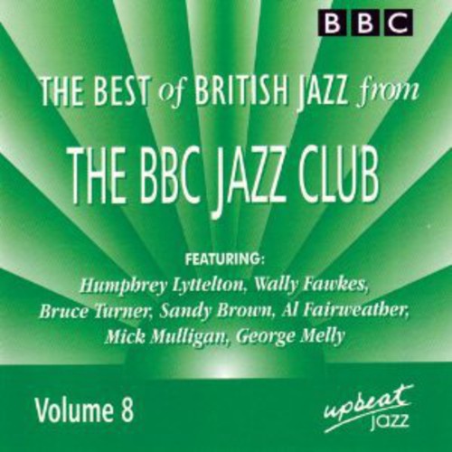 Best of British Jazz From BBC Jazz Club 8 / Var: Best Of British Jazz From The Bbc Jazz Club, Vol. 8