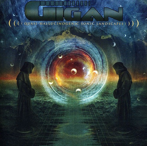 Gigan: Quasi-Hallucinogenic Sonic Landscapes