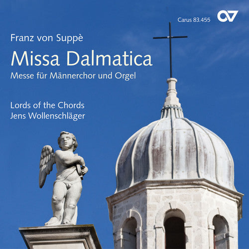 Suppe / Lords of the Chords / Wollenschlaeger: Missa Dalmatica / Missa for Male Voices & Organ