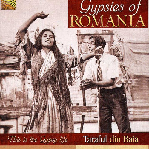 Taraful Din Baia: Gypsies of Romania - This Is the Gypsy Life
