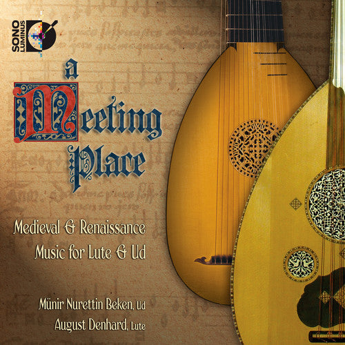 Beken / Denhard: Meeting Place: Medieval & Renaissance Music Lute