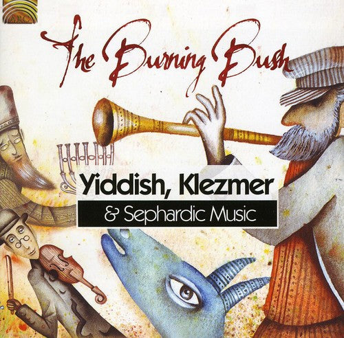 Burning Bush: Yiddish, Klezmer and Sephardic Music