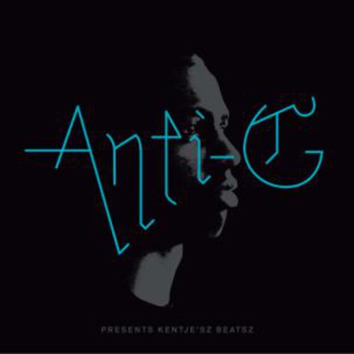 Anti G: Presents Kentje'sz Beatsz