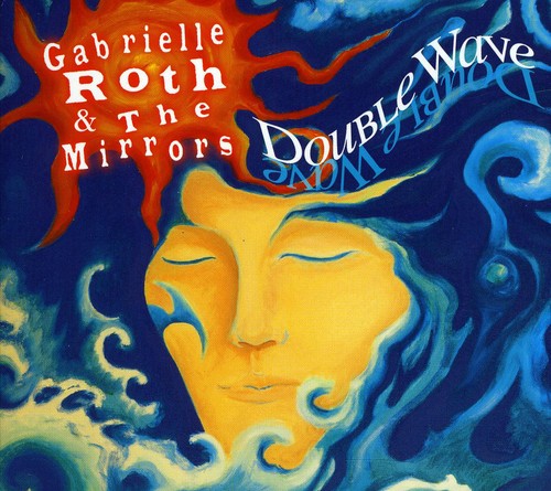 Roth, Gabrielle & the Mirrors: Double Wave